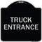 Signmission Traffic Entrance Truck Entrance Heavy-Gauge Aluminum Architectural Sign, 18" x 18", BS-1818-22791 A-DES-BS-1818-22791 - alternate 1
